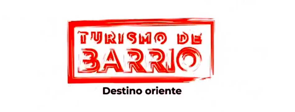 Turismo de barrio: el oriente fue el origen, también es el&nbsp;futuro.