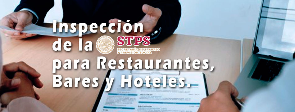 Inspección de la STPS a restaurantes, bares y hoteles