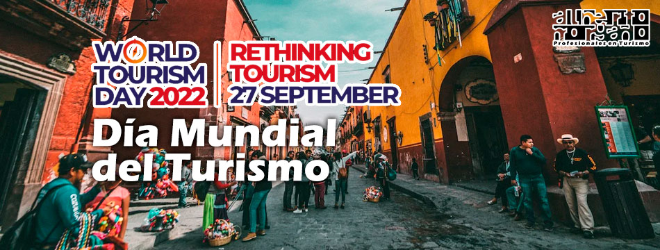 Repensar el Turismo – Día Mundial del Turismo&nbsp;2022